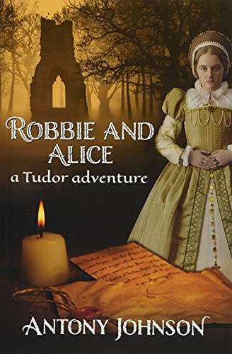 Robbie and Alice - a Tudor adventure