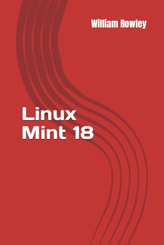 Linux Mint 18: Guide for Beginners