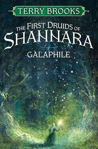 Galaphile : the First Druids of Shannara