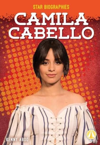 Camila Cabello (Star Biographies)