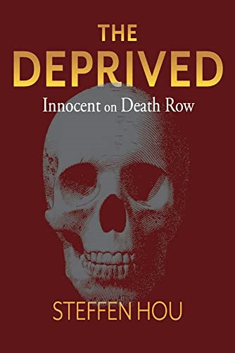 The Deprived: Innocent On Death Row