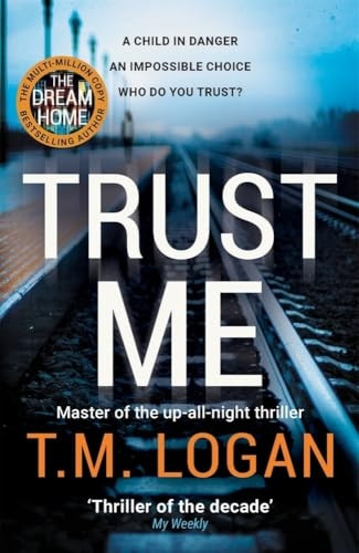 Trust Me: The biggest thriller of the summer from the million copy selling author of THE HOLIDAY and THE CATCH