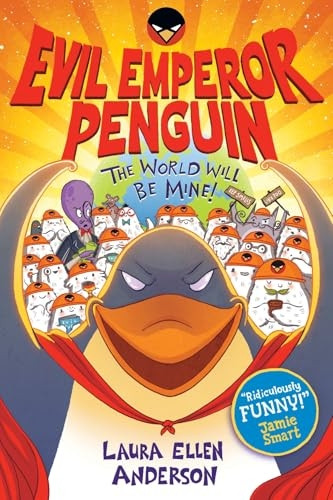Evil Emperor Penguin: The World Will Be Mine!
