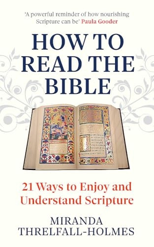 How to Eat Bread: 21 Nourishing Ways to Read the Bible