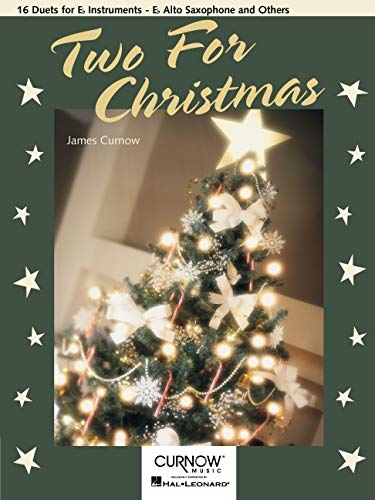 Two for Christmas: 16 Duets for E-Flat Instruments - E-Flat Alto Saxophone and Others