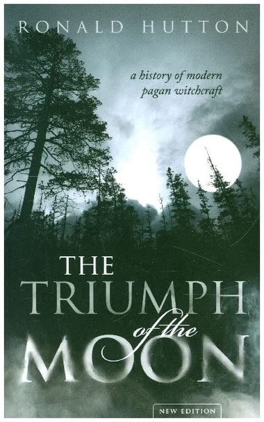 The Triumph of the Moon: A History of Modern Pagan Witchcraft