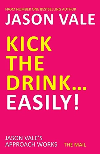 Kick the Drink....Easily!
