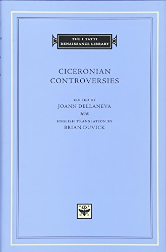 Ciceronian Controversies (I Tatti Renaissance Library)