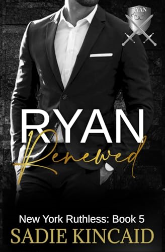 Ryan Renewed: New York Ruthless: Book 5 (New York Ruthless)