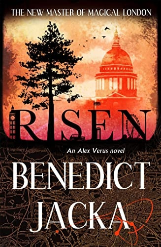 Risen: The final Alex Verus Novel from the Master of Magical London (Alex Verus)