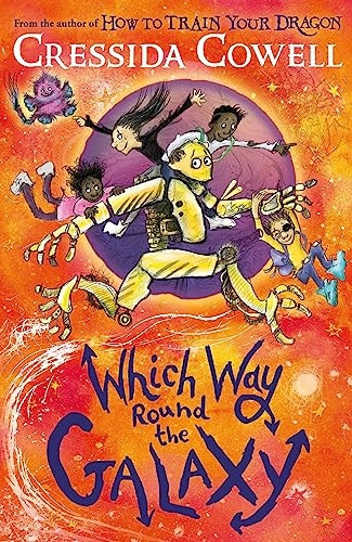 Which Way Round the Galaxy: From the No.1 bestselling author of HOW TO TRAIN YOUR DRAGON