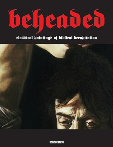 Beheaded (Illuminated Masters)
