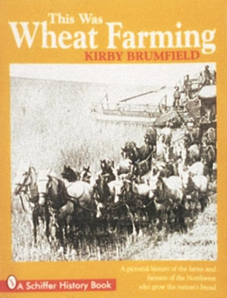 THIS WAS WHEAT FARMING