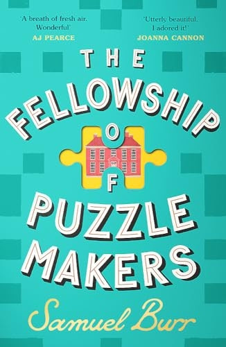 The Fellowship of Puzzlemakers: The most hotly-anticipated, extraordinary and unmissable debut novel of 2024