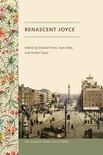 Renascent Joyce (Florida James Joyce)