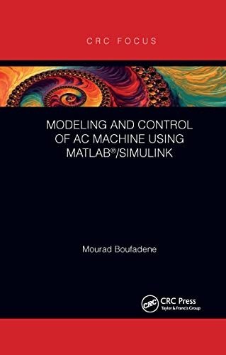 Modeling and Control of AC Machine using MATLAB (R) SIMULINK