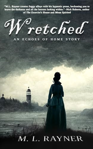 Wretched: An Echoes of  Home Story