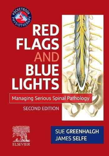 Red Flags and Blue Lights: Managing Serious Spinal Pathology (Physiotherapy Pocketbooks)
