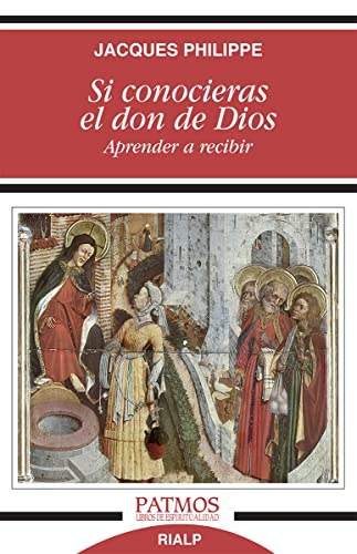 Si conocieras el don de Dios : aprender a recibir