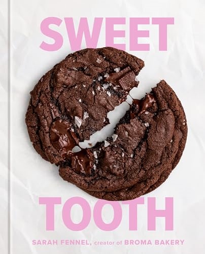Sweet Tooth: 100 Desserts  to Save Room for (a  Baking Book)