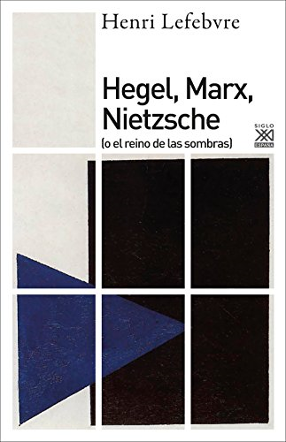 Hegel, Marx, Nietzsche