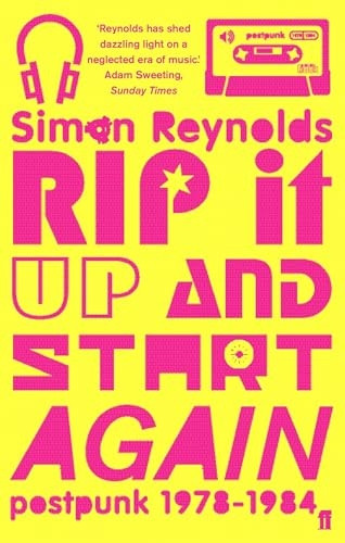 Rip It Up and Start Again: Postpunk, 1978-1984