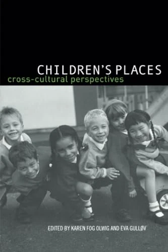 Children's Places: Cross-Cultural Perspectives