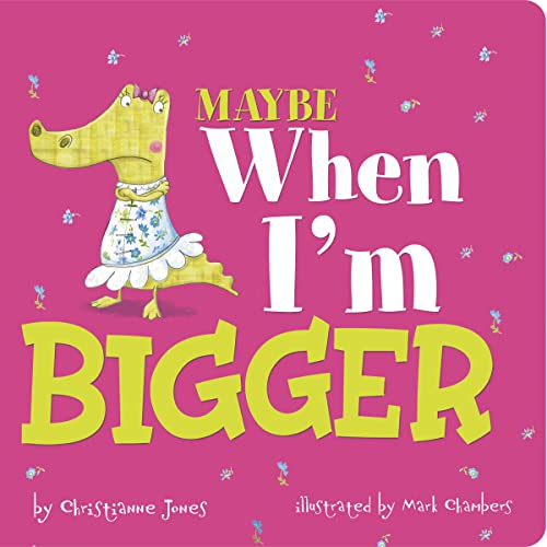 Maybe When I'm Bigger (Little Boost) [Board book]