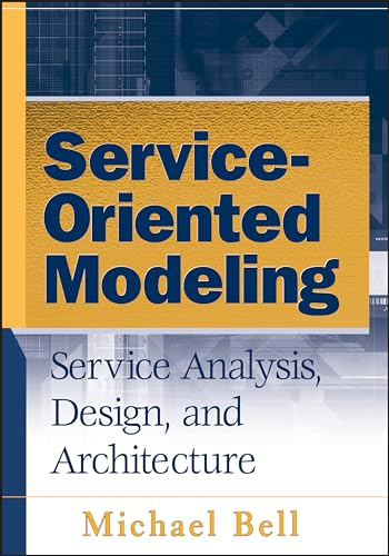 Service-oriented Modeling (SOA): Service Analysis, Design, and Architecture