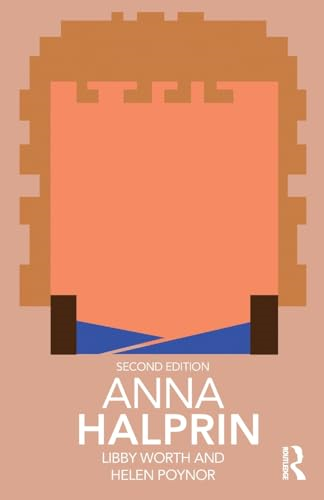 Anna Halprin (Routledge Performance Practitioners)