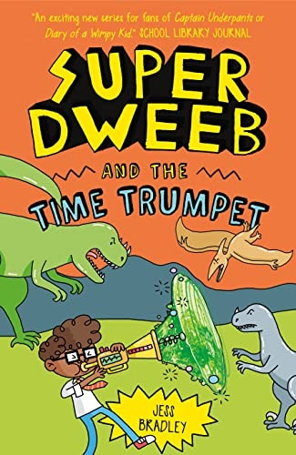 Super Dweeb and the Time Trumpet (Super Dweeb)