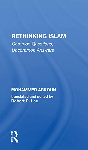 Rethinking Islam: Common Questions, Uncommon Answers