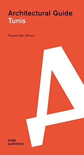 Tunis: Architectural Guide (Architectural Guide)