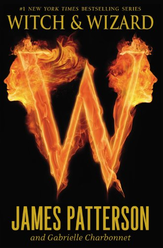 Witch and Wizard (Witch and Wizard Series #1)