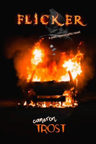 Flicker: A Post-Apocalyptic Novel