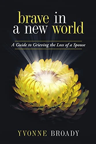 Brave in a New World: A Guide to Grieving