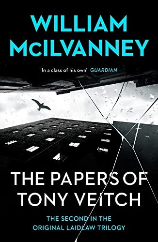 The Papers of Tony Veitch (Laidlaw Trilogy)