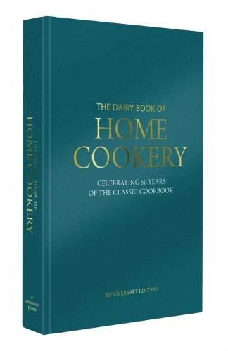 Dairy Book of Home Cookery  50th Anniversary Edition: With 900 of the original recipes plus 50 new classics, this is the iconic cookbook used and cherished by millions: 2018