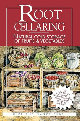 Root Cellaring: Natural Cold Storage of Fruits and Vegetables