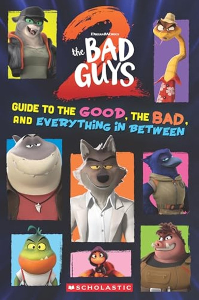 Bad Guys Movie 2: Guide to the Good, the Bad, and Everything in between