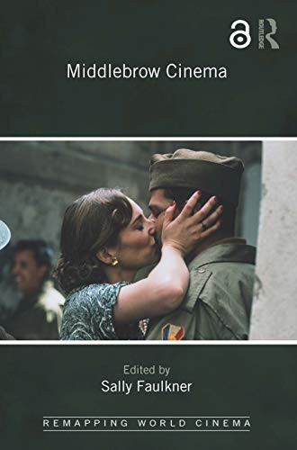 Middlebrow Cinema (Remapping World Cinema)
