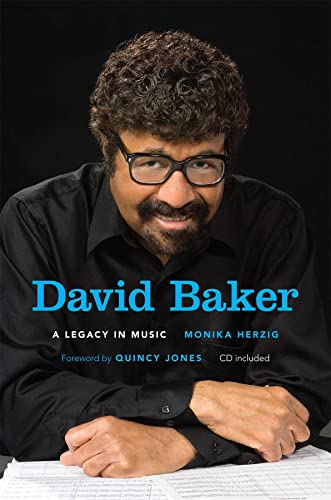 David Baker: A Legacy in Music [With CD (Audio)]