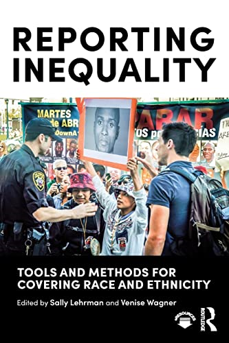 Reporting Inequality: Tools and Methods for Covering Race and Ethnicity