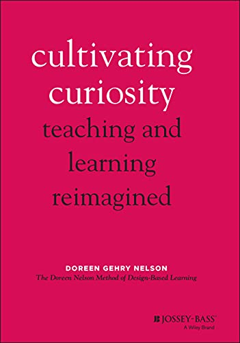 Thinking Backwards Moves Education Forward: The Doreen Nelson Method of Design-Based Learning