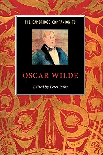 The Cambridge Companion to Oscar Wilde (Cambridge Companions to Literature) (Cambridge Companions to Literature)