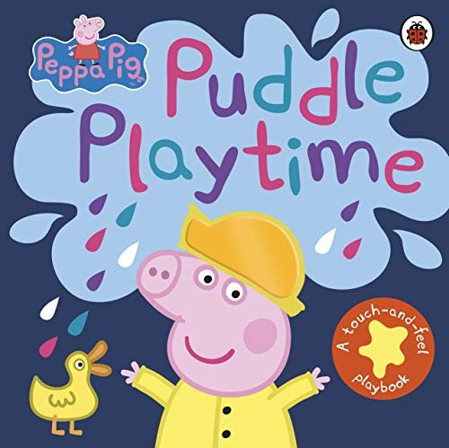 Peppa Pig: Puddle Playtime: A Touch-and-Feel Playbook (Peppa Pig) [Board book]