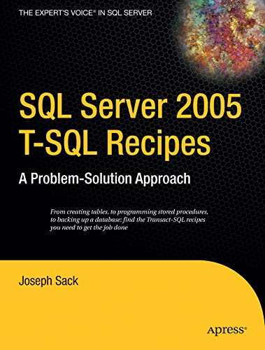 SQL Server 2005 T-SQL Recipes: A Problem Solution Approach (Expert's Voice)