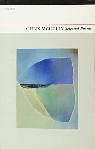 Selected Poems. Chris McCully