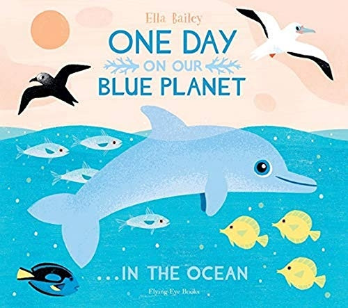 One Day on our Blue Planet: In the Ocean (Paperback) (One Day on our Blue Planet)