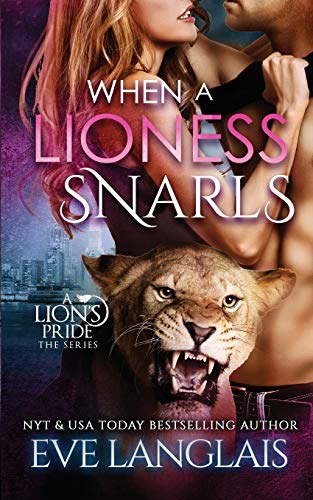 When A Lioness Snarls (Lion's Pride)